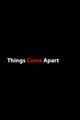 Things Come Apart picture