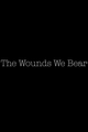 The Wounds We Bear picture