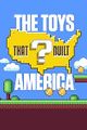 The Toys That Built America picture
