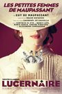 Image for LES PETITES FEMMES DE MAUPASSANT - Lucernaire