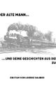 Der alte Mann und seine Geschichten aus dem Zug picture