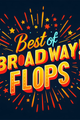 Best Of Broadway Flops picture