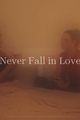 Never Fall in Love picture
