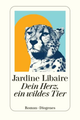 Jardine Libaire: Dein Herz, ein wildes Tier picture