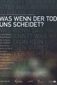 Was wenn der Tod uns scheidet? picture