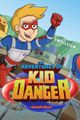THE ADVENTURES OF KID DANGER picture