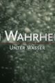 In Wahrheit: Unter Wasser picture