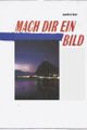 Mach Dir ein Bild picture