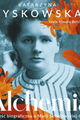 Alchemia. Powieść biograficzna o Marii Skłodowskiej - Curie picture