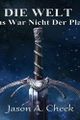 Die Welt - Buch 6 - Das war nicht der Plan picture