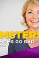 Momsters: When Moms Go Bad picture