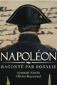 Napoléon raconté par Rosalie picture
