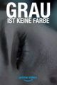Grau ist keine Farbe picture