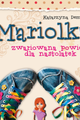 Mariolka zwariowana powieść dla nastolatek picture