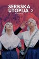 Serbska Utopija 2 - Die Prophezeiung picture