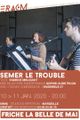 "Semer le trouble" picture