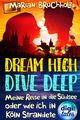 Marian Bruchholz - Dream High, Dive Deep (Buchtrailer) picture