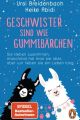 Geschwister sind wie Gummibärchen: Sie kleben zusammen, manchmal hat man sie über, aber wir lieben sie ein Leben lang picture