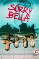 SORRY BELLA picture
