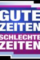 GZSZ GUTE ZEITEN SCHLECHTE ZEITEN picture