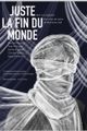 Juste la fin du monde picture