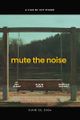 Mute The Noise picture