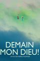 DEMAIN, MON DIEU! picture