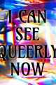 I can see queerly now picture
