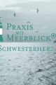 Praxis mit Meerblick - Schwesterherz picture